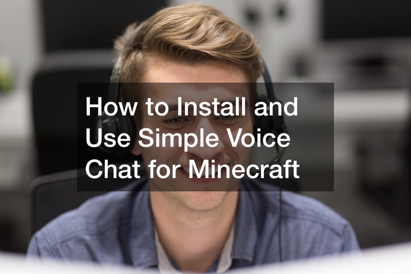 How to Install and Use Simple Voice Chat for Minecraft