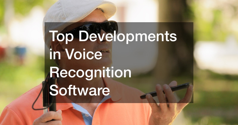 Top Developments in Voice Recognition Software