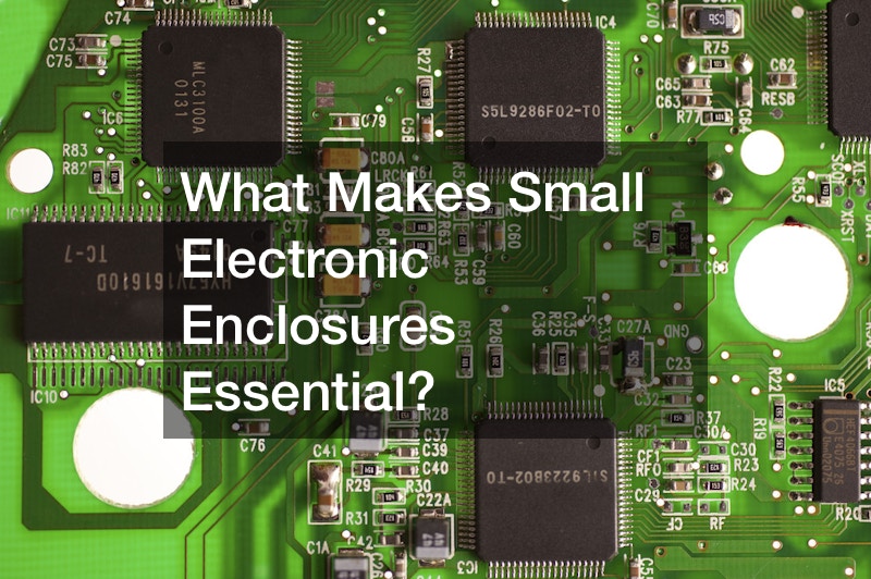 What Makes Small Electronic Enclosures Essential?
