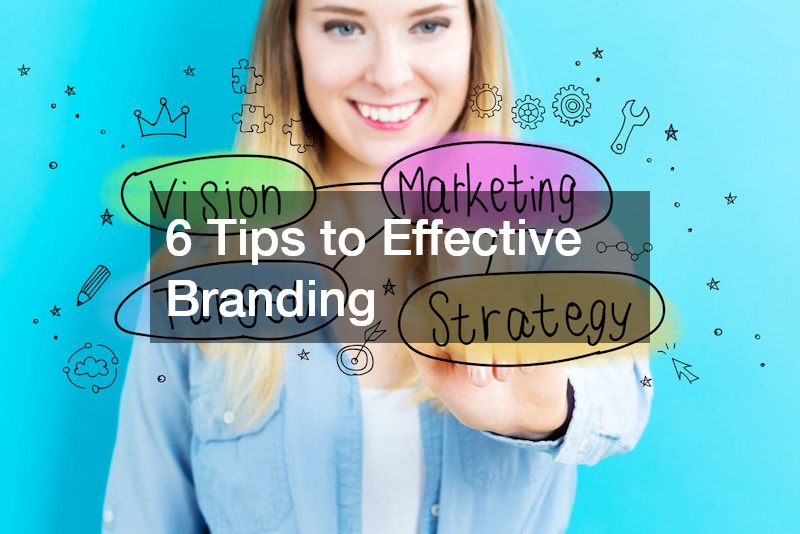 6 Tips to Effective Branding